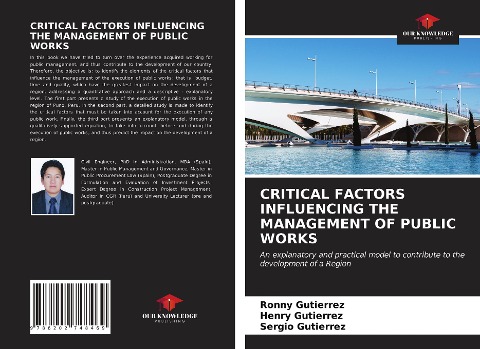CRITICAL FACTORS INFLUENCING THE MANAGEMENT OF PUBLIC WORKS: An explanatory and practical model to contribute to the development of a Region