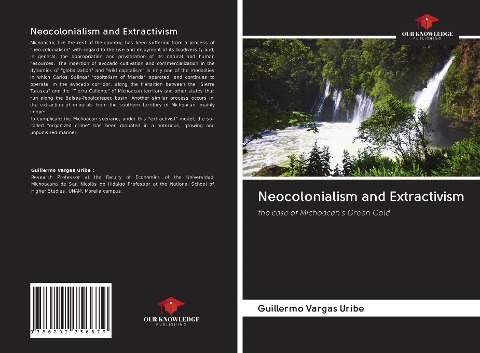 Neocolonialism and Extractivism: the case of Michoacans Green Gold