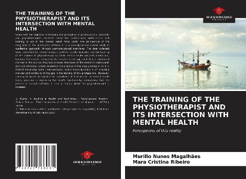 THE TRAINING OF THE PHYSIOTHERAPIST AND ITS INTERSECTION WITH MENTAL HEALTH: Perceptions of this reality