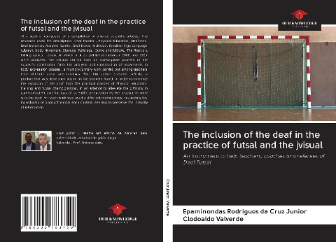 The inclusion of the deaf in the practice of futsal and the jvisual: An instrument to help teachers, coaches and referees of Deaf Futsal