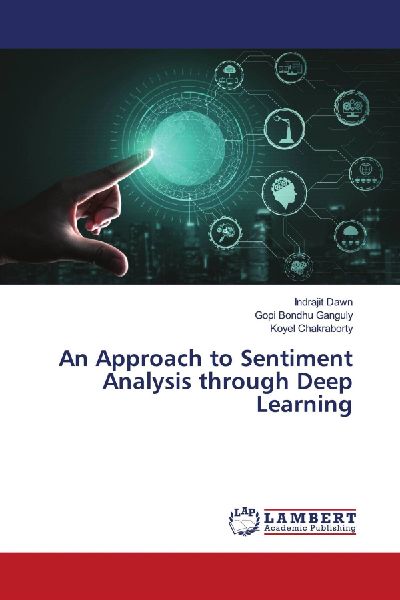 An Approach to Sentiment Analysis through Deep Learning