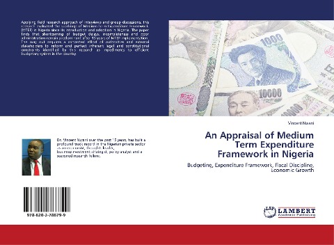 An Appraisal of Medium Term Expenditure Framework in Nigeria: Budgeting, Expenditure Framework, Fiscal Discipline, Economic Growth