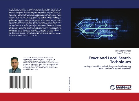 Exact and Local Search Techniques: Solving a Machine Scheduling Problem by Using Exact and Local Search Methods