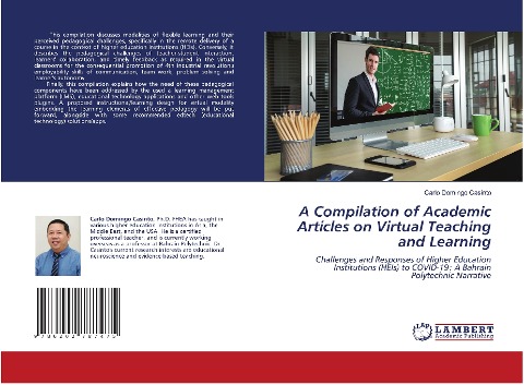 A Compilation of Academic Articles on Virtual Teaching and Learning: Challenges and Responses of Higher Education Institutions (HEIs) to COVID-19: A Bahrain Polytechnic Narrative