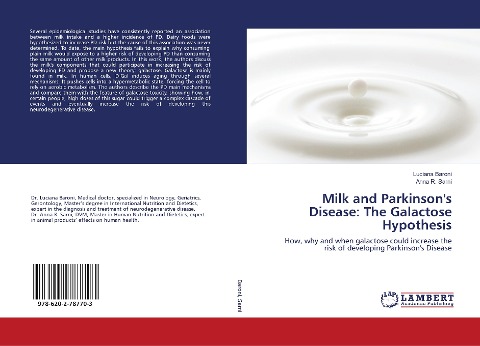 Milk and Parkinsons Disease: The Galactose Hypothesis: How, why and when galactose could increase the risk of developing Parkinsons Disease