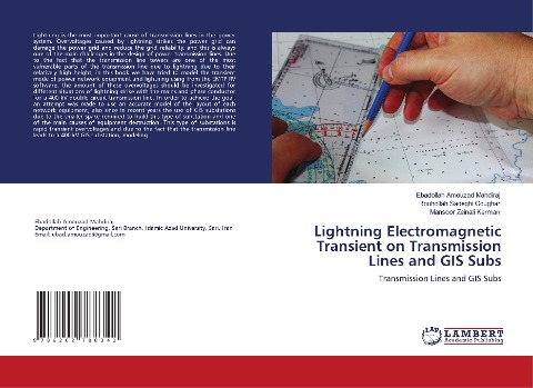 Lightning Electromagnetic Transient on Transmission Lines and GIS Subs: Transmission Lines and GIS Subs