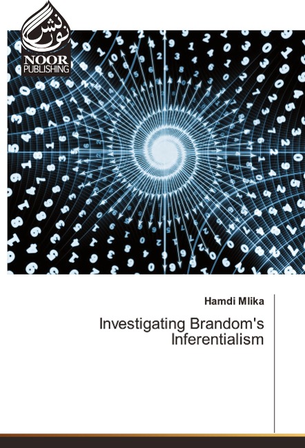 Investigating Brandoms Inferentialism