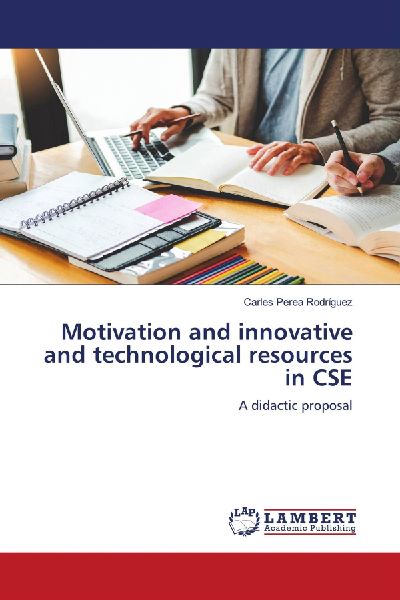 Motivation and innovative and technological resources in CSE: A didactic proposal