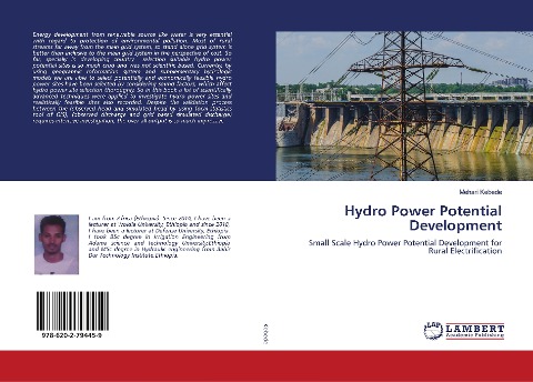 Hydro Power Potential Development: Small Scale Hydro Power Potential Development for Rural Electrification