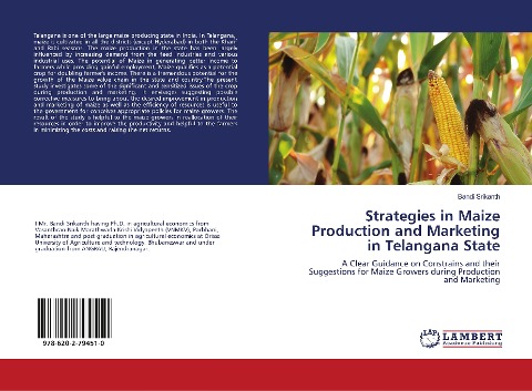 Strategies in Maize Production and Marketing in Telangana State: A Clear Guidance on Constrains and their Suggestions for Maize Growers during Production and Marketing