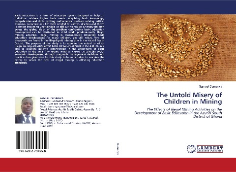 The Untold Misery of Children in Mining: The Effects of Illegal Mining Activities on the Development of Basic Education in the Asutifi South District of Ghana