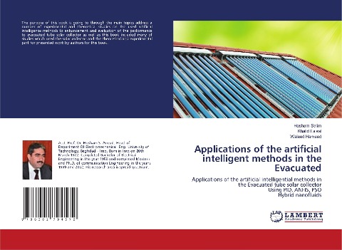 Applications of the artificial intelligent methods in the Evacuated: Applications of the artificial intelligential methods in the Evacuated tube solar collector Using PID, ANFIS, PSOHybrid nanofluids