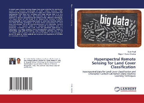 Hyperspectral Remote Sensing for Land Cover Classification: Hyperspectral Data for Land Cover Classification and Chlorophyll Content Estimation Using Machine Learning Techniques
