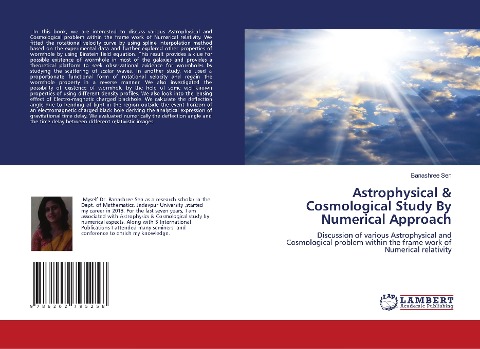 Astrophysical & Cosmological Study By Numerical Approach: Discussion of various Astrophysical and Cosmological problem within the frame work of Numerical relativity