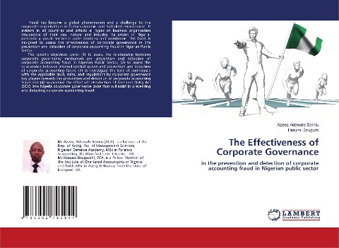 The Effectiveness of Corporate Governance: in the prevention and detection of corporate accounting fraud in Nigerian public sector