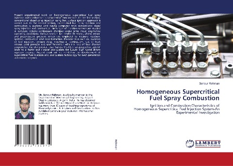 Homogeneous Supercritical Fuel Spray Combustion: Ignition and Combustion Characteristics of Homogeneous Supercritical Fuel Injection System-An Experimental Investigation