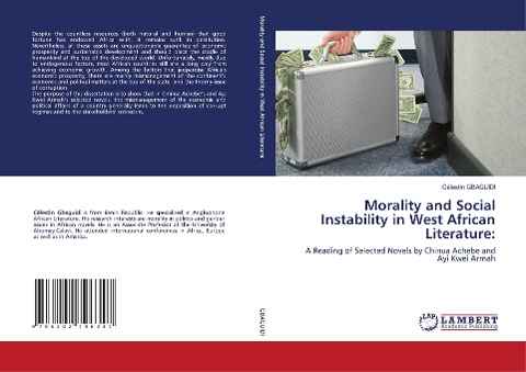Morality and Social Instability in West African Literature:: A Reading of Selected Novels by Chinua Achebe and Ayi Kwei Armah