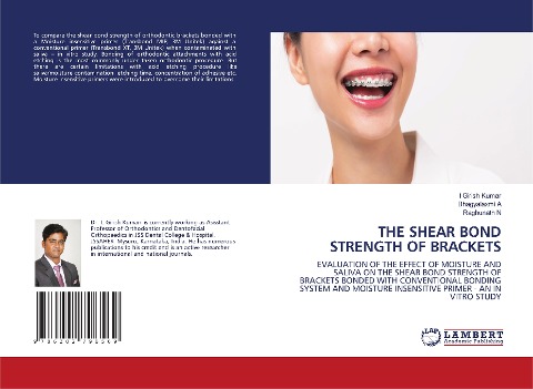 THE SHEAR BOND STRENGTH OF BRACKETS: EVALUATION OF THE EFFECT OF MOISTURE AND SALIVA ON THE SHEAR BOND STRENGTH OF BRACKETS BONDED WITH CONVENTIONAL BONDING SYSTEM AND MOISTURE INSENSITIVE PRIMER - AN IN VITRO STUDY
