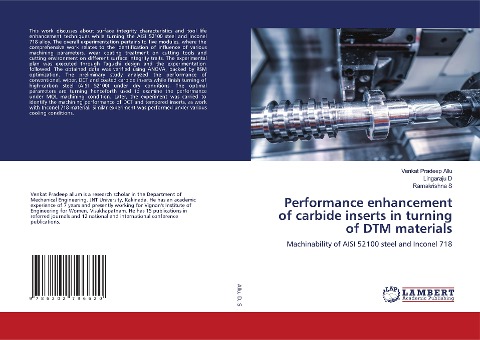 Performance enhancement of carbide inserts in turning of DTM materials: Machinability of AISI 52100 steel and Inconel 718
