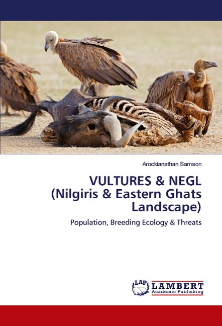 VULTURES & NEGL (Nilgiris & Eastern Ghats Landscape): Population, Breeding Ecology & Threats