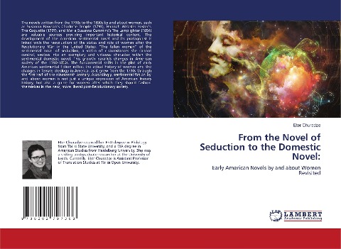 From the Novel of Seduction to the Domestic Novel:: Early American Novels by and about Women Revisited