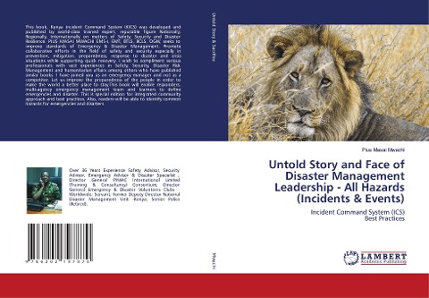 Untold Story and Face of Disaster Management Leadership - All Hazards (Incidents & Events): Incident Command System (ICS)Best Practices
