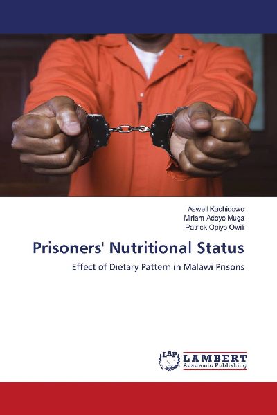 Prisoners Nutritional Status: Effect of Dietary Pattern in Malawi Prisons