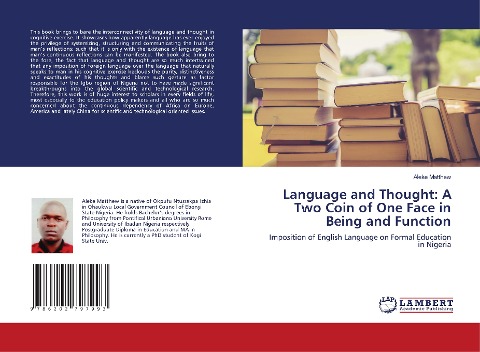 Language and Thought: A Two Coin of One Face in Being and Function: Imposition of English Language on Formal Education in Nigeria