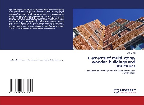 Elements of multi-storey wooden buildings and structures: Technologies for the production and their use in construction