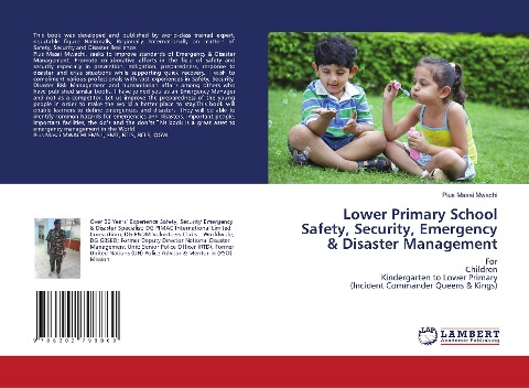 Lower Primary School Safety, Security, Emergency & Disaster Management: ForChildrenKindergarten to Lower Primary(Incident Commander Queens & Kings)