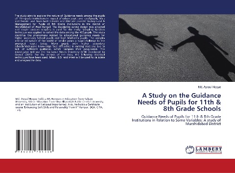 A Study on the Guidance Needs of Pupils for 11th & 8th Grade Schools: Guidance Needs of Pupils for 11th & 8th Grade Institutions in Relation to Some Variables: A study of Murshidabad District