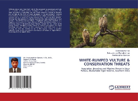WHITE-RUMPED VULTURE & CONSERVATION THREATS: Population, Breeding and Pilgrims Threat in Sigur Plateau, Mudumalai Tiger Reserve, Southern India