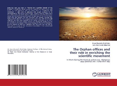 The Orphan offices and their role in enriching the scientific movement: In Sham during the Mamluk sultans era - Damascus ideal (648-923 AH / 1250-1517 AD)