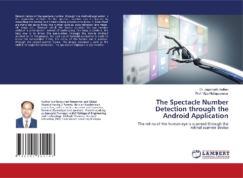 The Spectacle Number Detection through the Android Application: The retina of the human eye is scanned through the retinal scanner device