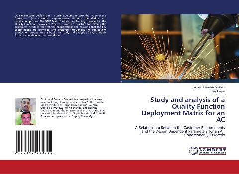 Study and analysis of a Quality Function Deployment Matrix for an AC: A Relationship Between the Customer Requirements and the Design Dependent Parameters for an Air Conditioner QFD Matrix