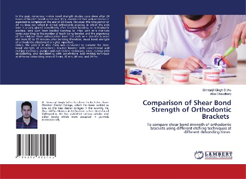 Comparison of Shear Bond Strength of Orthodontic Brackets: To compare shear bond strength of orthodontic brackets using different etching techniques at different debonding times
