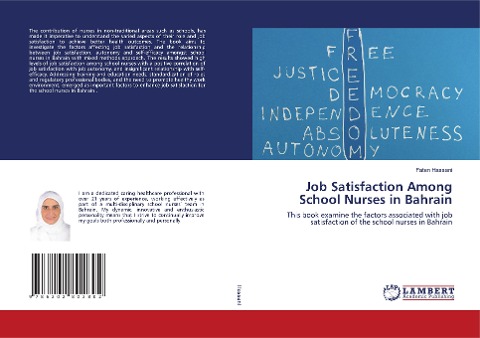 Job Satisfaction Among School Nurses in Bahrain: This book examine the factors associated with job satisfaction of the school nurses in Bahrain