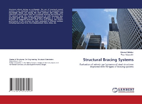Structural Bracing Systems: Evaluation of seismic performance of steel structures improved with 10 types of bracing systems
