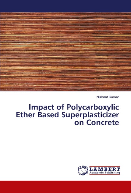 Impact of Polycarboxylic Ether Based Superplasticizer on Concrete