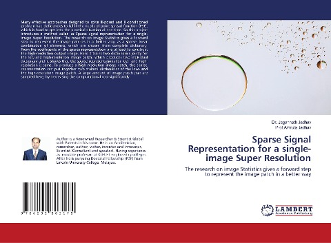 Sparse Signal Representation for a single-image Super Resolution: The research on image Statistics gives a forward step to represent the image patch in a better way