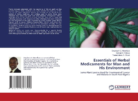 Essentials of Herbal Medicaments for Man and His Environment: Some Plant Species Used for Treatment of Cancer and Malaria in South East Nigeria