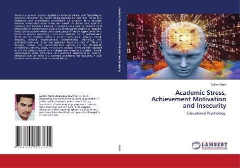 Academic Stress, Achievement Motivation and Insecurity: Educational Psychology