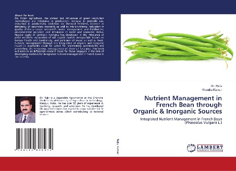 Nutrient Management in French Bean through Organic & Inorganic Sources: Integrated Nutrient Management in French Bean (Phaseolus Vulgaris L.)
