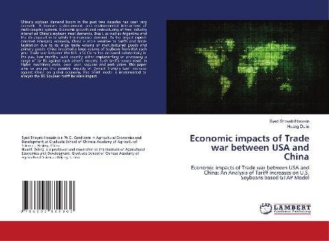 Economic impacts of Trade war between USA and China: Economic impacts of Trade war between USA and China: An Analysis of Tariff increases on U.S. Soybeans based GTAP Model