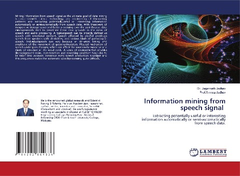 Information mining from speech signal: Extracting potentially useful or interesting information automatically or semi-automatically from speech data.