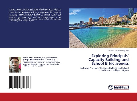 Exploring Principals' Capacity Building and School Effectiveness: Exploring Principals' Capacity Building and School Effectiveness in Niger, Nigeria