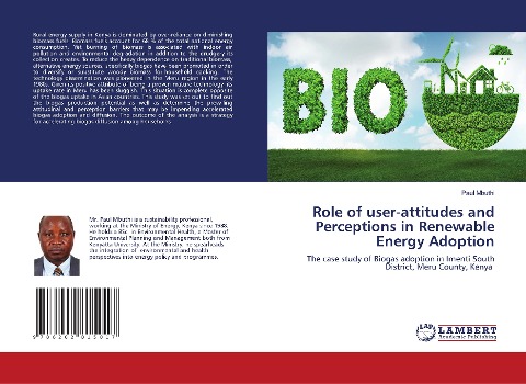 Role of user-attitudes and Perceptions in Renewable Energy Adoption: The case study of Biogas adoption in Imenti South District, Meru County, Kenya