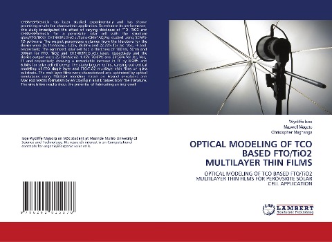 OPTICAL MODELING OF TCO BASED FTO/TiO2 MULTILAYER THIN FILMS: OPTICAL MODELING OF TCO BASED FTO/TiO2 MULTILAYER THIN FILMS FOR PEROVSKITE SOLAR CELL APPLICATION