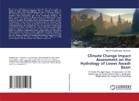 Climate Change Impact Assessment on the Hydrology of Lower Awash Basin: Climate Change Impact Assessment on the Hydrology of Lower Awash Basin, Ethiopia: Implication for Long-Term Planning