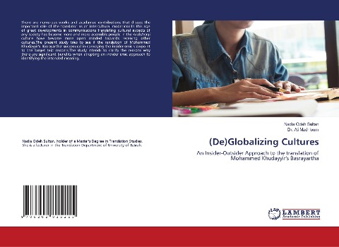 (De)Globalizing Cultures: An Insider-Outsider Approach to the translation of Mohammed Khudayyirs Basrayartha